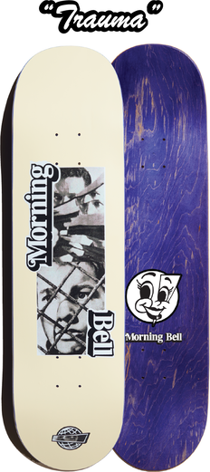Morning Bell - "Trauma" - Skateboard Deck