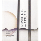 Departure and Return Art & Story Book By Gloria Kagawa & Carol Ann Weaver